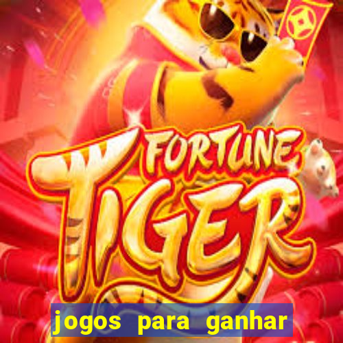 jogos para ganhar dinheiro via pix tigrinho